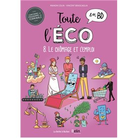 Toute l'éco en BD T8 : Le chômage et l'emploi