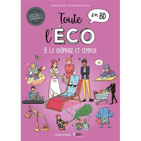 Toute l'éco en BD T8 : Le chômage et l'emploi