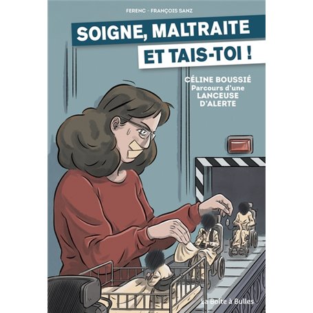 Soigne, maltraite et tais-toi !