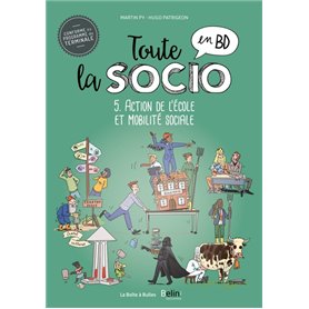 Toute la socio en BD T5 : Action de l'école et mobilité sociale