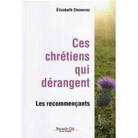 Ces Chretiens Qui Derangent