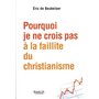 Pourquoi je ne crois pas à la faillite du christianisme