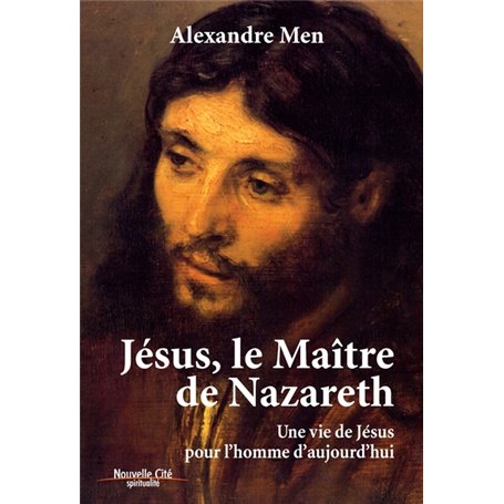 Jesus, le Maitre de Nazareth