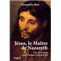 Jesus, le Maitre de Nazareth