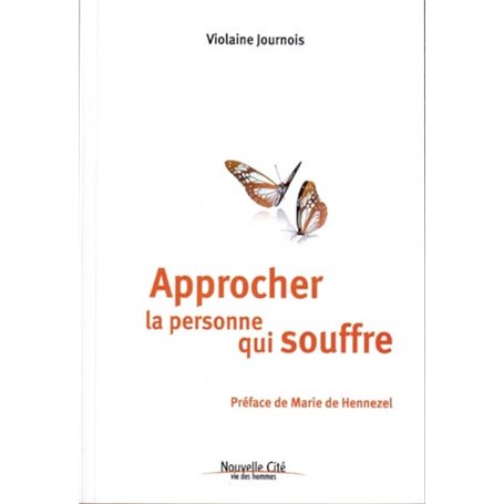 Approcher la personne qui souffre