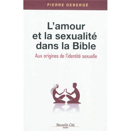 L'amour et la sexualité dans la Bible