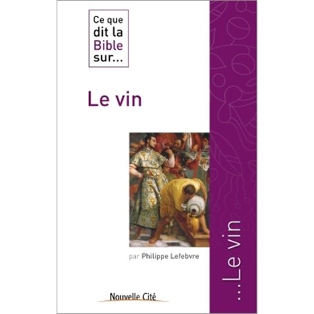 Ce que dit la Bible sur le vin