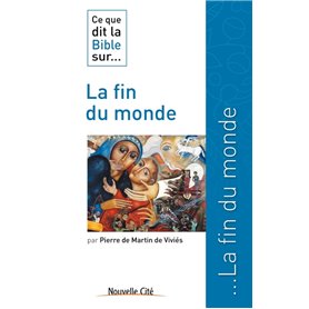 Ce que dit la Bible sur la fin du monde