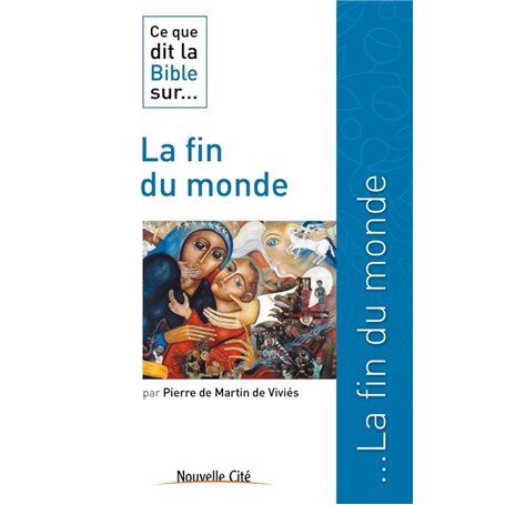 Ce que dit la Bible sur la fin du monde