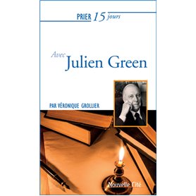 Prier 15 jours avec Julien Green