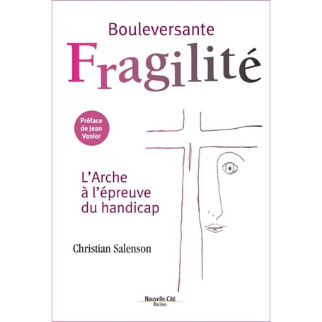 Bouleversante fragilité