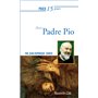 Prier 15 jours avec Padre Pio