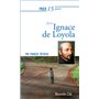 Prier 15 jours avec Ignace de Loyola