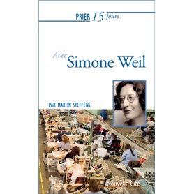 Prier 15 jours avec Simone Weil