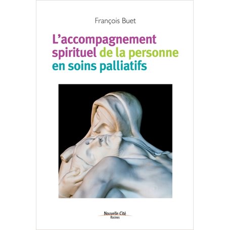 L'accompagnement spirituel de la personne en soins palliatifs