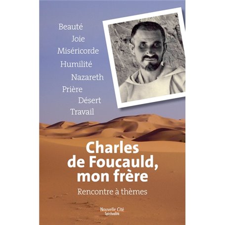 Charles de Foucauld, mon frère