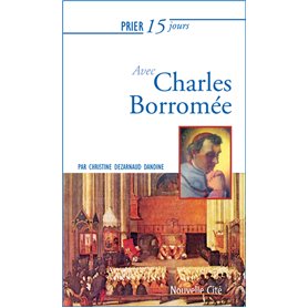 Prier 15 jours avec Charles Borromée