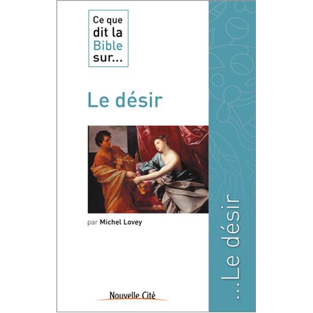 Ce que dit la Bible sur le désir