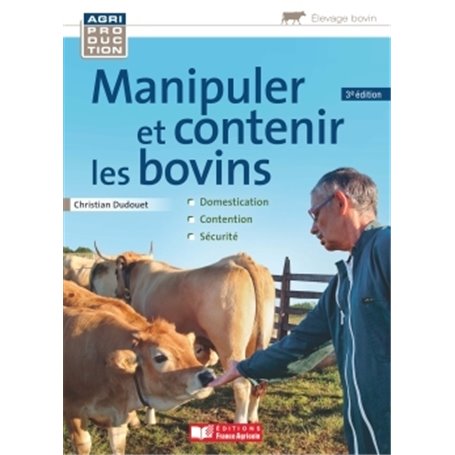 Manipuler et contenir les bovins