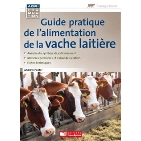 Guide pratique de l'alimentation de la vache laitière