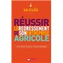 10 clés pour réussir le redressement de son entreprise agricole