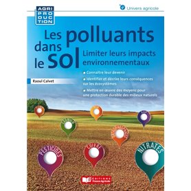 Comment limiter les polluants dans le sol ?