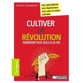 Cultiver la révolution : ramener notre sol à la vie