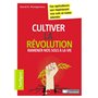 Cultiver la révolution : ramener notre sol à la vie