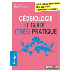 Géobiologie en agriculture / Le guide (très) pratique