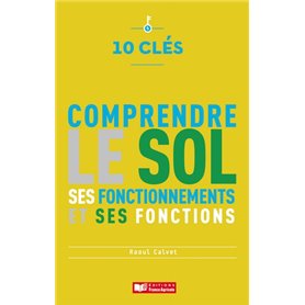 10 clés pour comprendre le sol