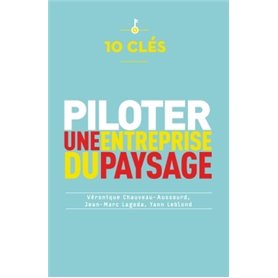 10 clés pour piloter une entreprise du paysage