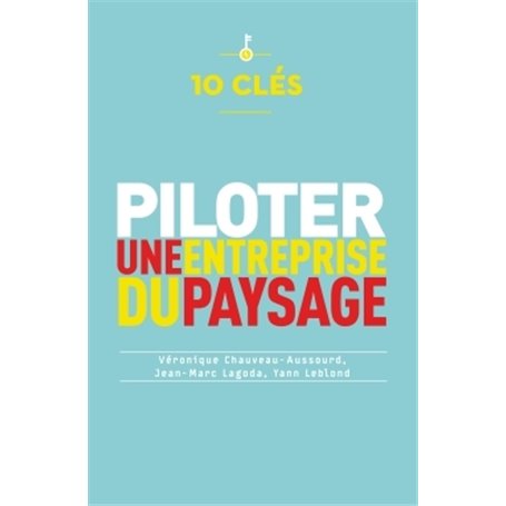 10 clés pour piloter une entreprise du paysage