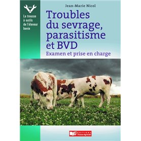 Troubles du sevrage, parasitisme et BVD