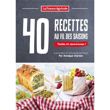 40 recettes au fil des saisons