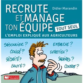 Recrute et manage ton équipe tout seul