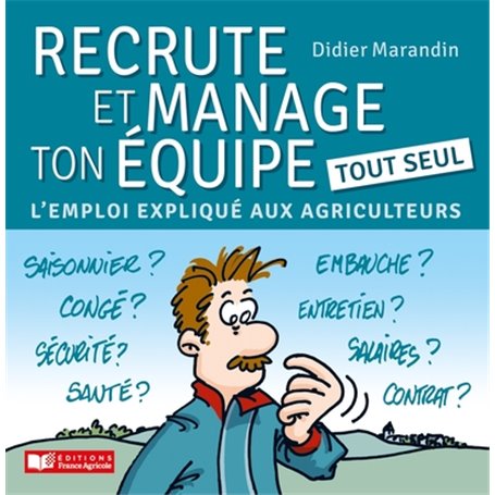 Recrute et manage ton équipe tout seul