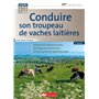 Conduire son troupeau de vaches laitières