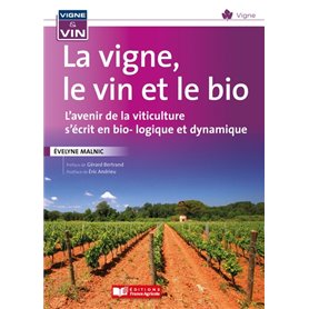 La vigne, le vin, et le bio