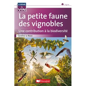 La petite faune des vignobles, une contribution à la biodiversité