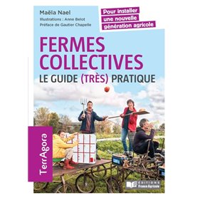 Fermes collectives, le guide (très) pratique