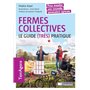 Fermes collectives, le guide (très) pratique