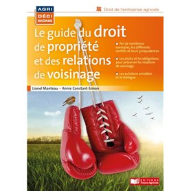 Le guide du droit de propriété et des relations de voisinage