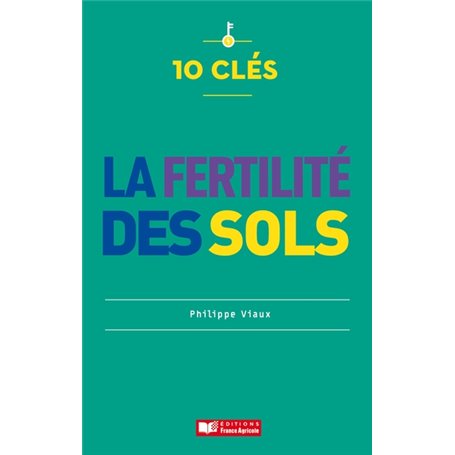 10 clés pour la fertilité des sols