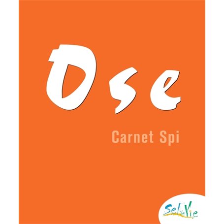 Sel de Vie - 13/15 ans - Ose carnet SPI + DVD