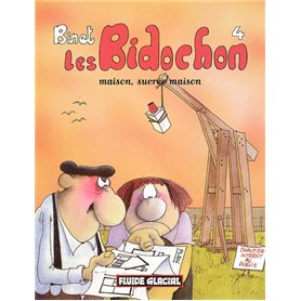 LES BIDOCHON T.4 , MAISON, SUCREE MAISON