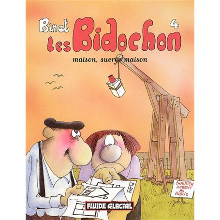 LES BIDOCHON T.4 , MAISON, SUCREE MAISON