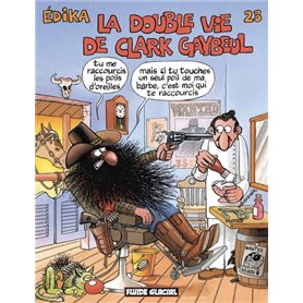 Édika - Tome 23 - La Double Vie de Clark Gaybeul