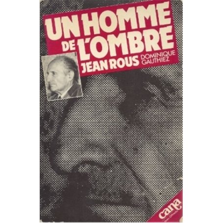 Un homme de l'ombre, Jean Rous