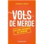 Vols de merde