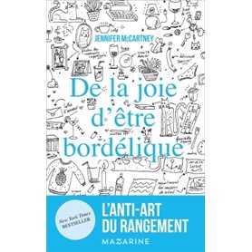 De la joie d'être bordélique